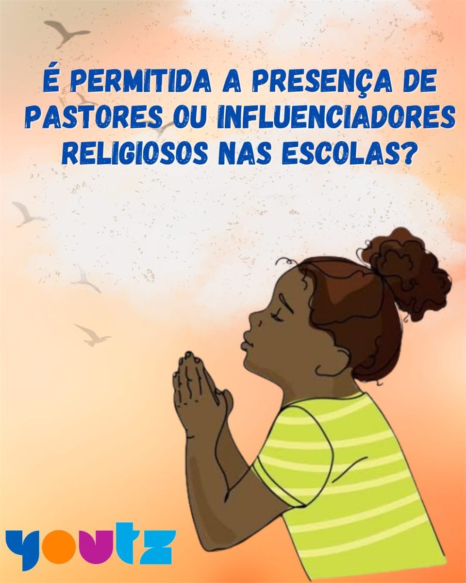 É permitida a presença de pastores ou influenciadores religiosos nas escolas?
