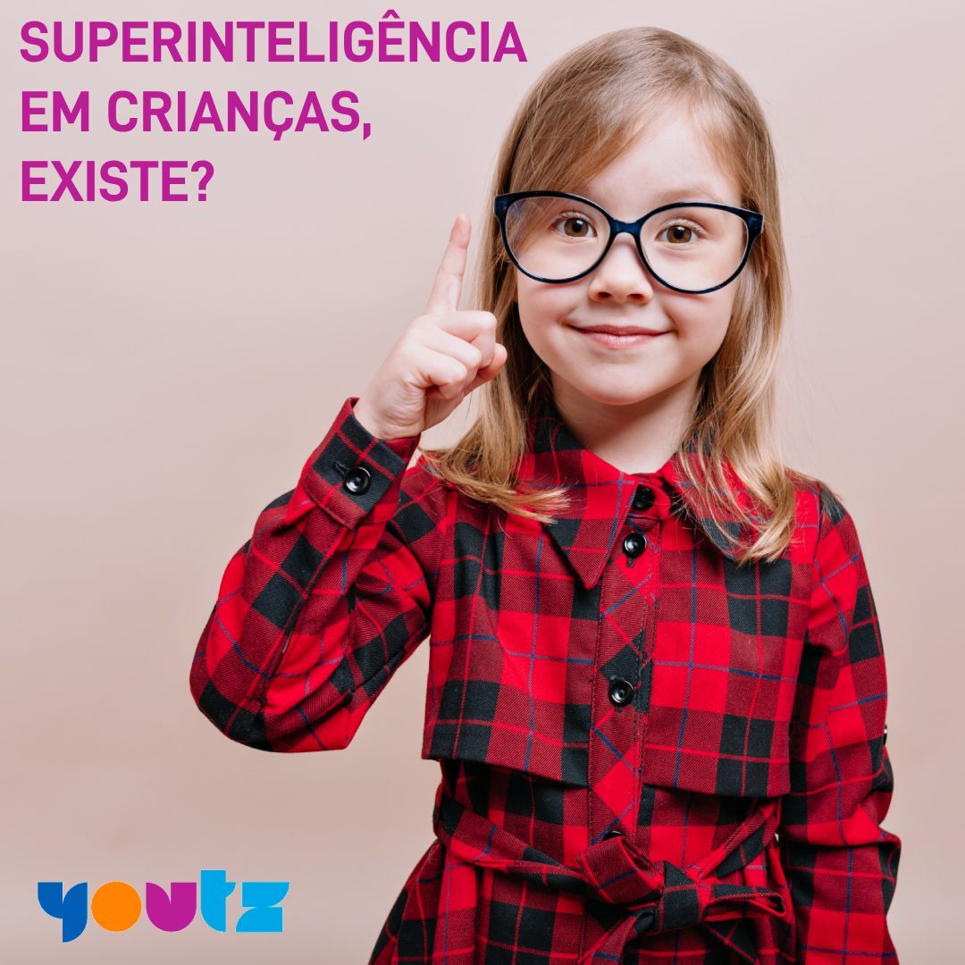 Superinteligência em crianças, existe?